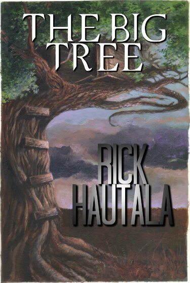 The Big Tree by Rick Hautala